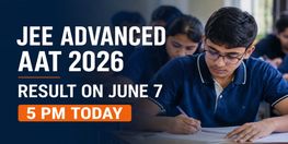 JEE Advanced AAT 2026 Result to Be Declared on June 7